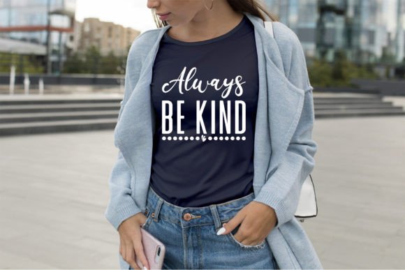 Always Be Kind SVG Graphics Freebies