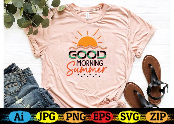 Good Morning Summer: Graphics for T-Shirt Designs