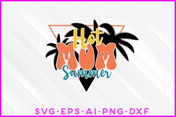 Hot Mom Summer Groovy Design Bundle