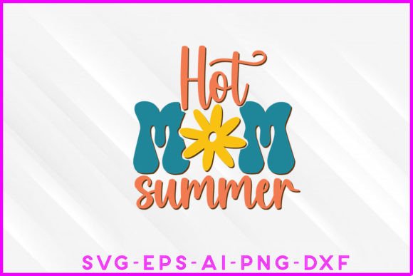 Hot Mom Summer Groovy Design Graphics