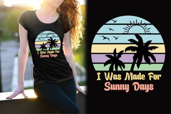 I Was Made for Sunny Days Svg Design