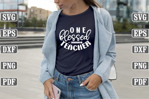 One Blessed Teacher SVG: Graphics and Freebies for Digital Sellers