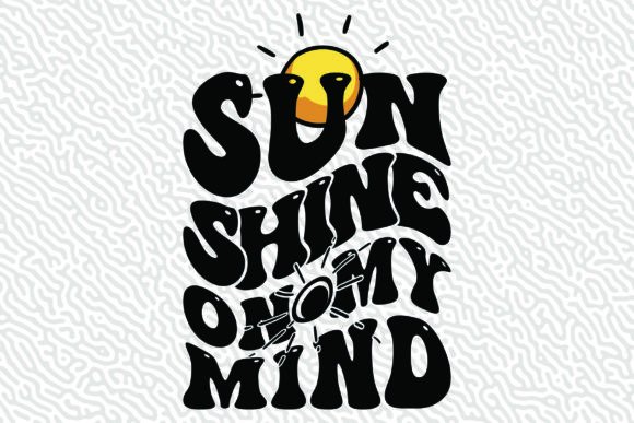 Sun Shine on My Mind
