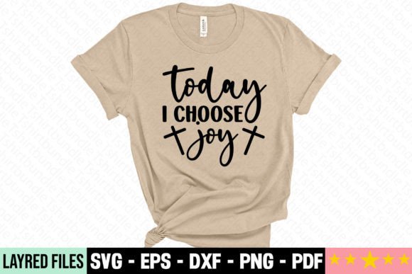 Today I Choose Joy SVG Graphics Freebies